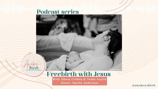 Freebirth With Jesus podcast — episode with guest Amelia Anderson